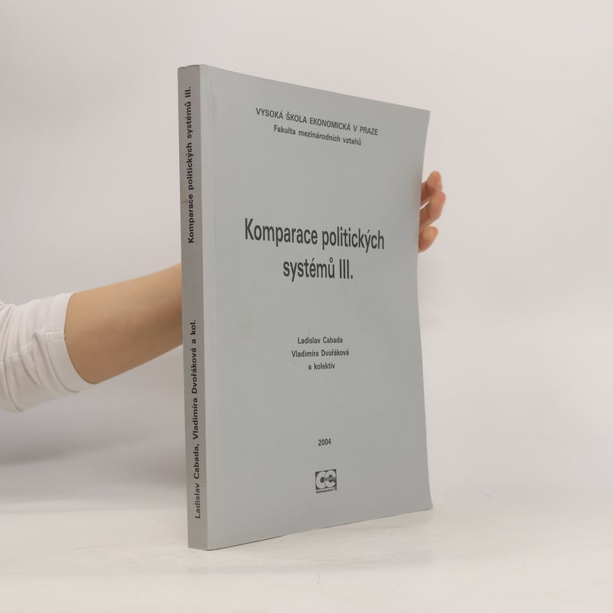 Vladimíra Dvořáková Komparace politických systémů III.