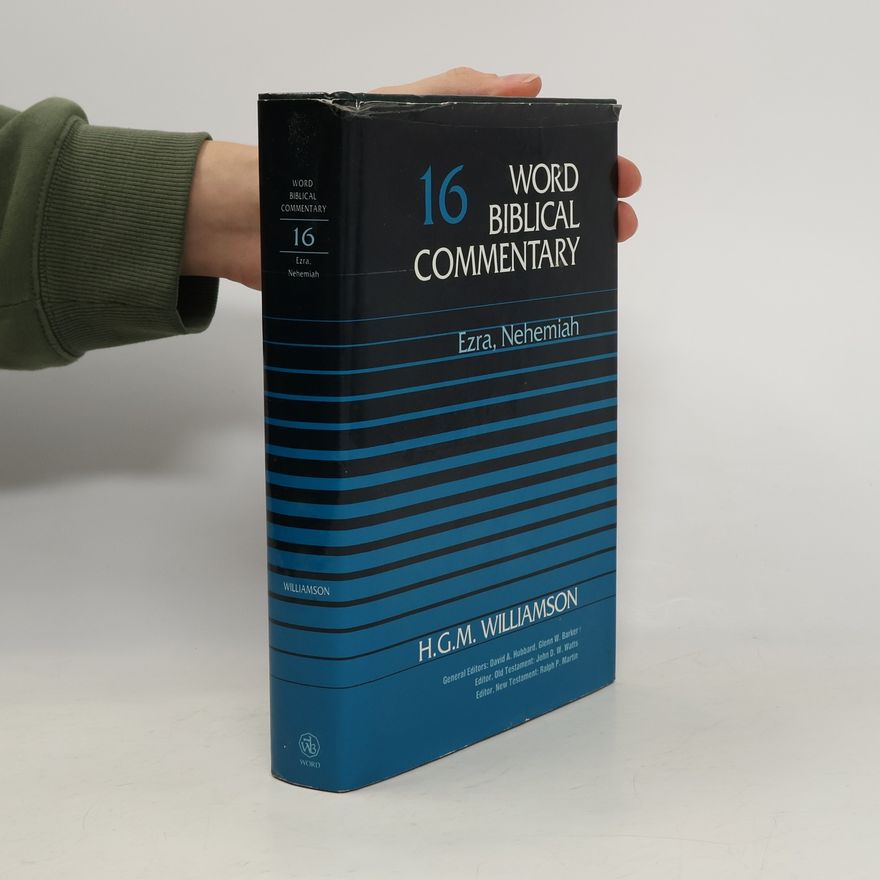 Hugh G. M. Williamson Word Biblical Commentary: Ezra, Nehemiah
