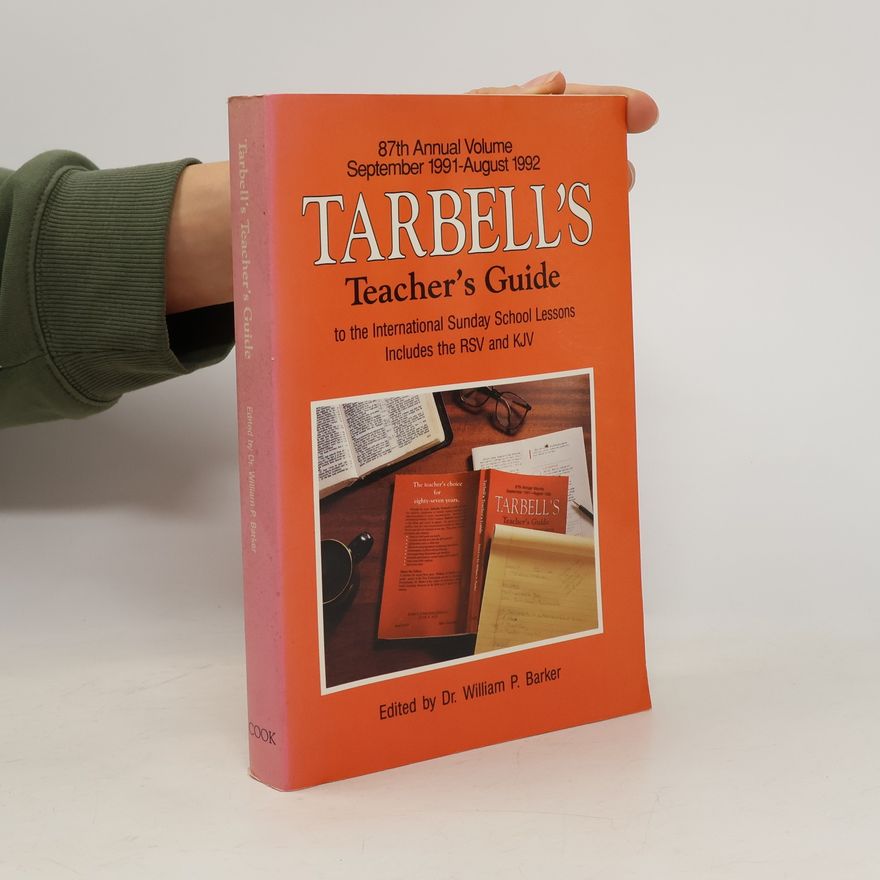 William P. Barker Annual Volume - 87: Tarbells Teacher Guide