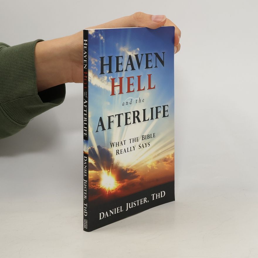 DANIEL C. JUSTER HEAVEN HELL & THE AFTERLIFE