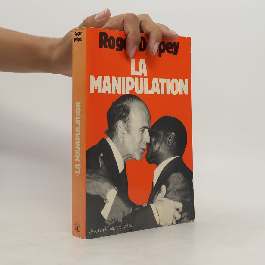 Roger Delpey La manipulation