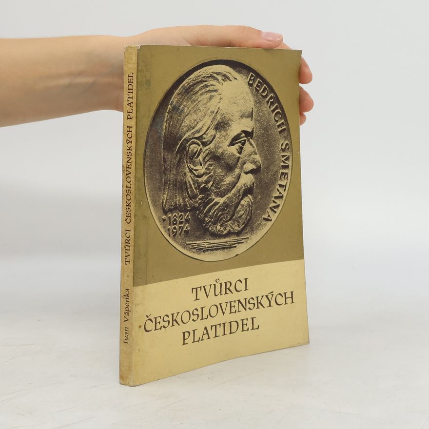 Ivan Vápenka Tvůrci československých platidel