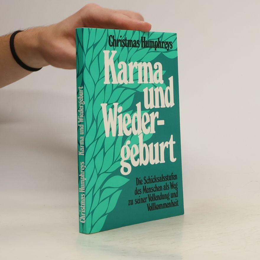 Christmas Humphreys Karma und Wiedergeburt