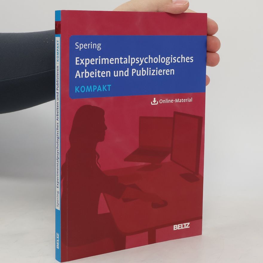 Miriam Spering Experimentalpsychologisches Arbeiten und Publizieren kompakt