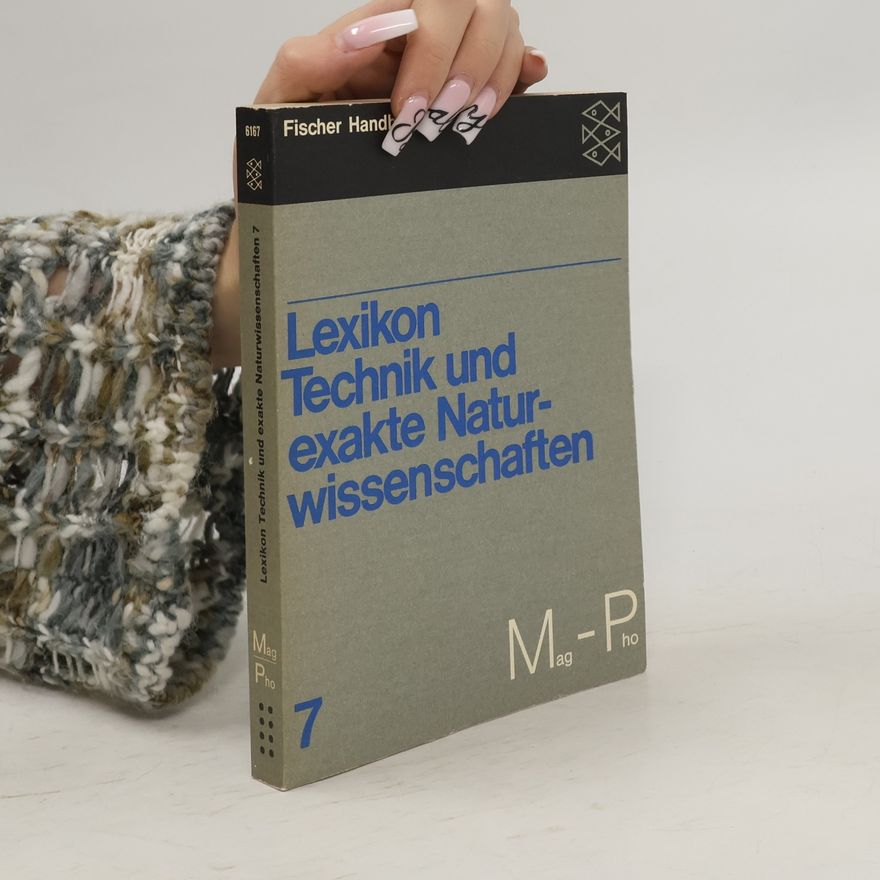 Kolektiv autorů Lexikon Technik und exakte Natur- wissenschaften. 7.