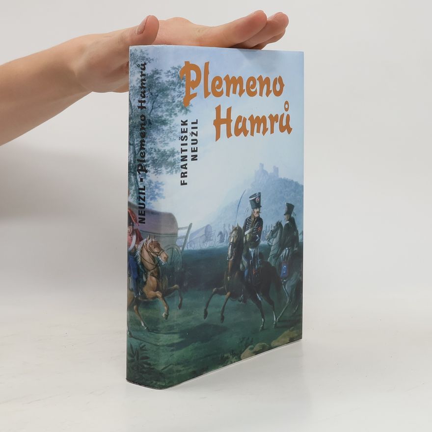 František Neužil Plemeno Hamrů