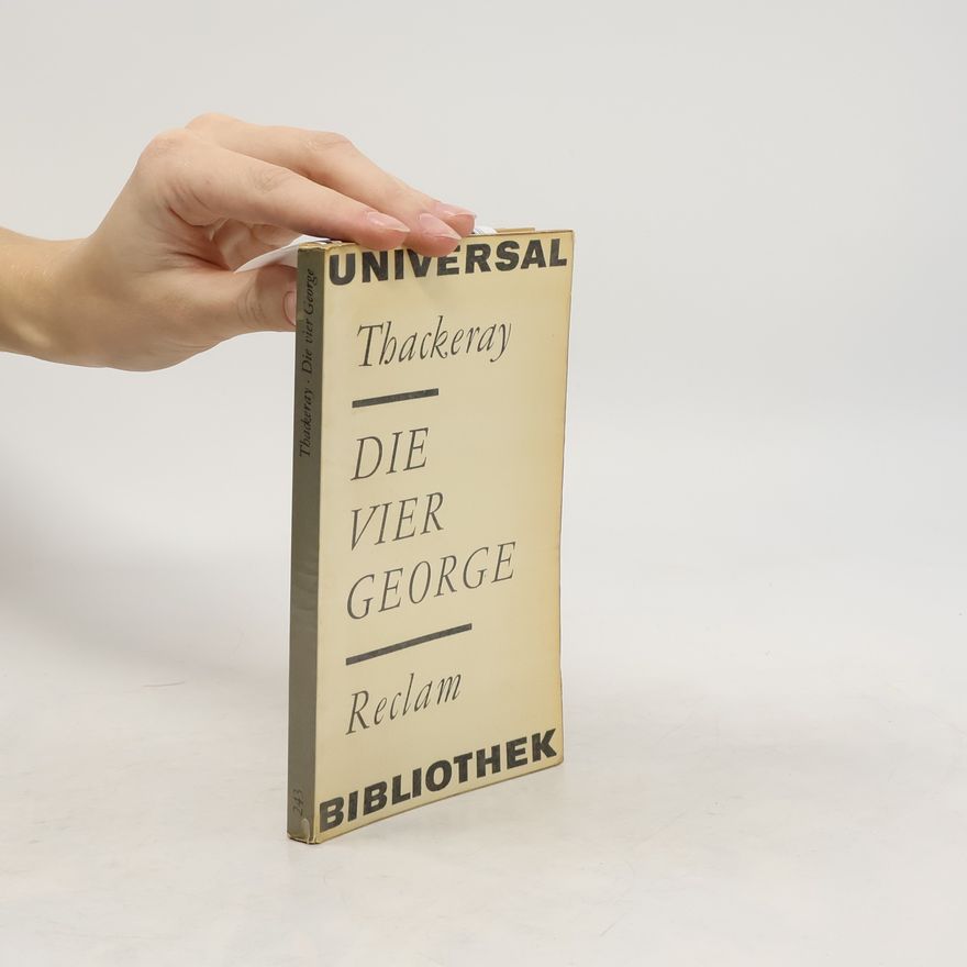 William Makepeace Thackeray Die vier George