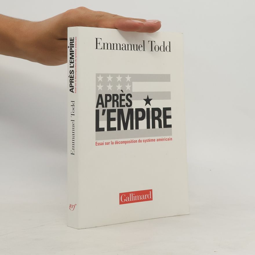 Emmanuel Todd Après l'empire
