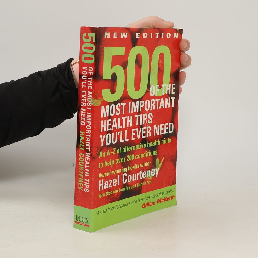 Hazel Courteney 500 of the Most Important Health Tips You'll Ever Need