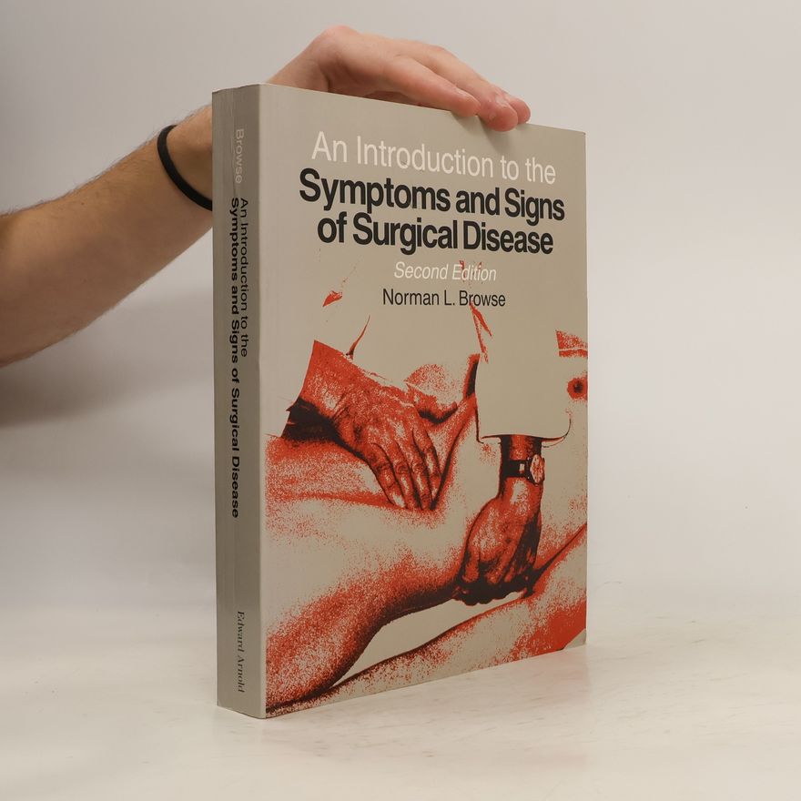 Norman L. Browse An Introduction to the Symptoms and Signs of Surgical Disease