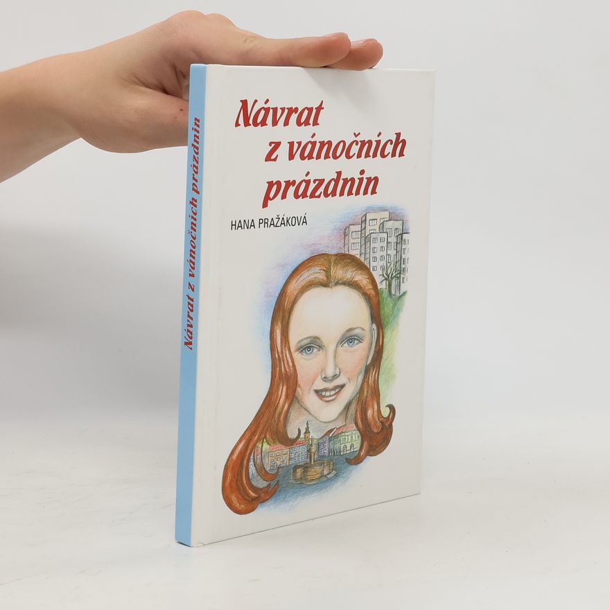 Hana Pražáková Návrat z vánočních prázdnin