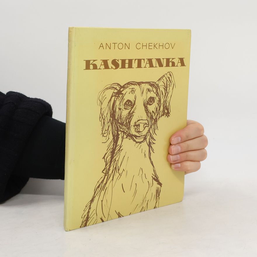 Anton Pavlovič Čechov Kashtanka