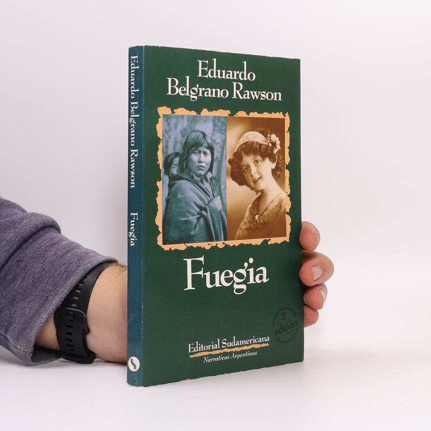 Eduardo Belgrano Rawson Fuegia