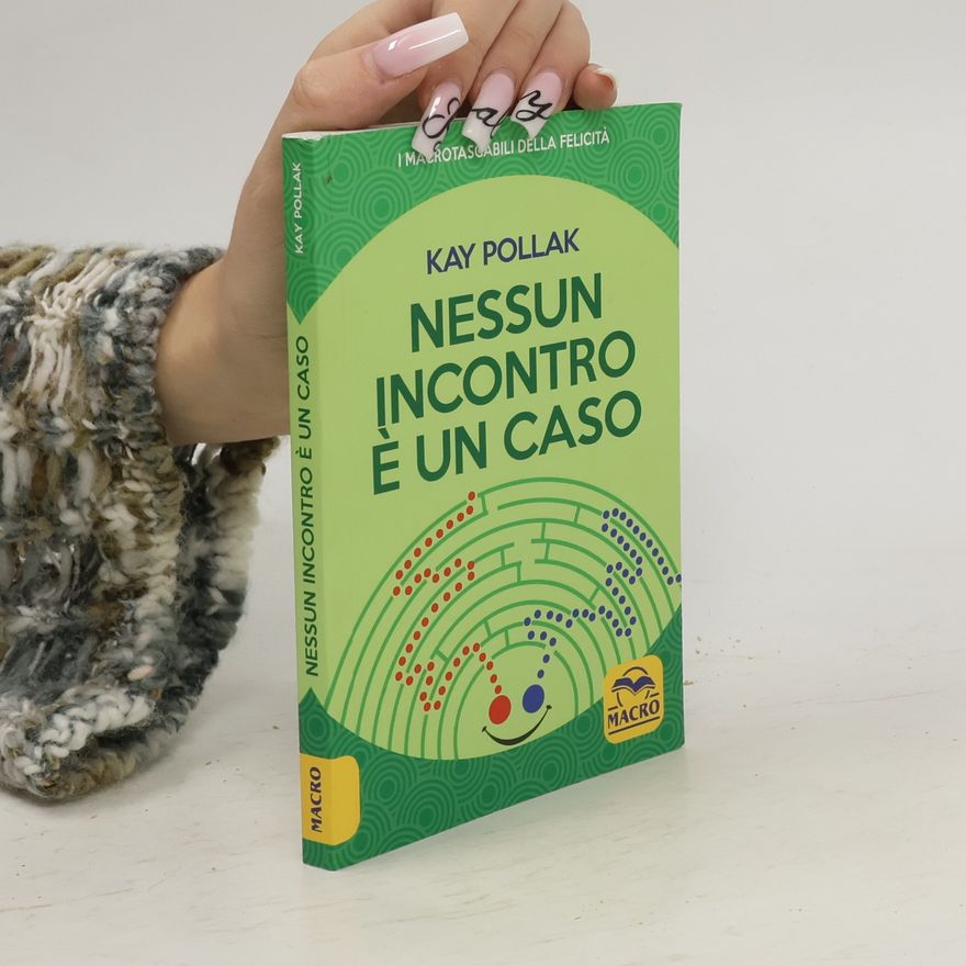 Kay Pollak Nessun incontro è un caso