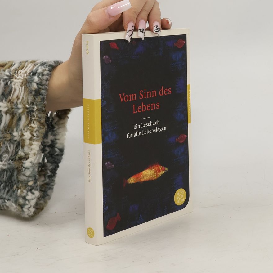 Ein Lesebuch Vom Sinn des Lebens