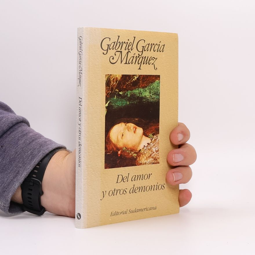 Gabriel García Márquez Del amor y otros demonios