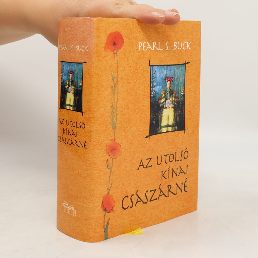 Pearl S. Buck Az utolsó kínai császárné