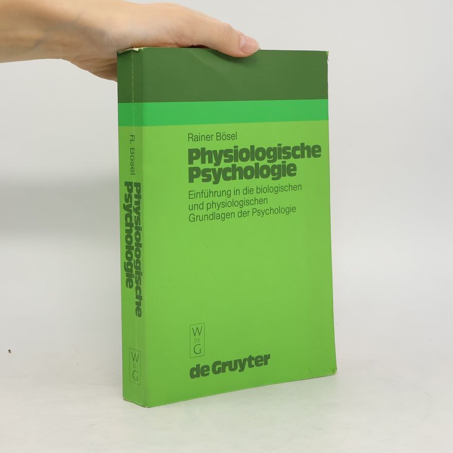 Rainer Maria Bösel Physiologische Psychologie
