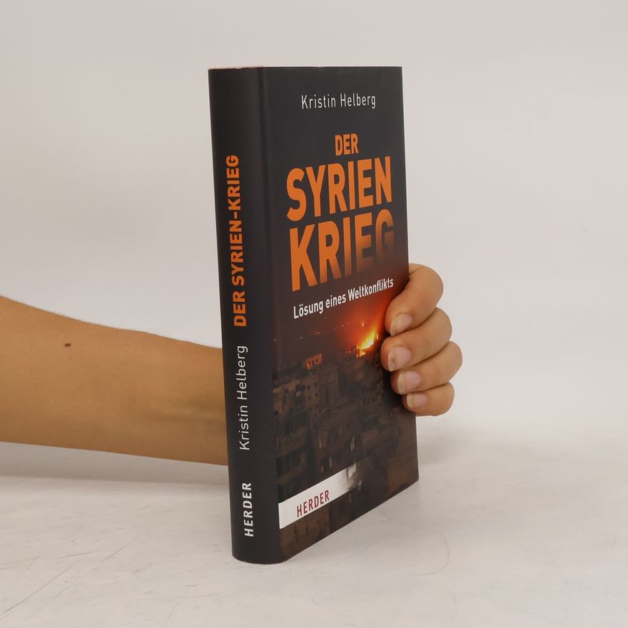Kristin Helberg Der Syrien-Krieg