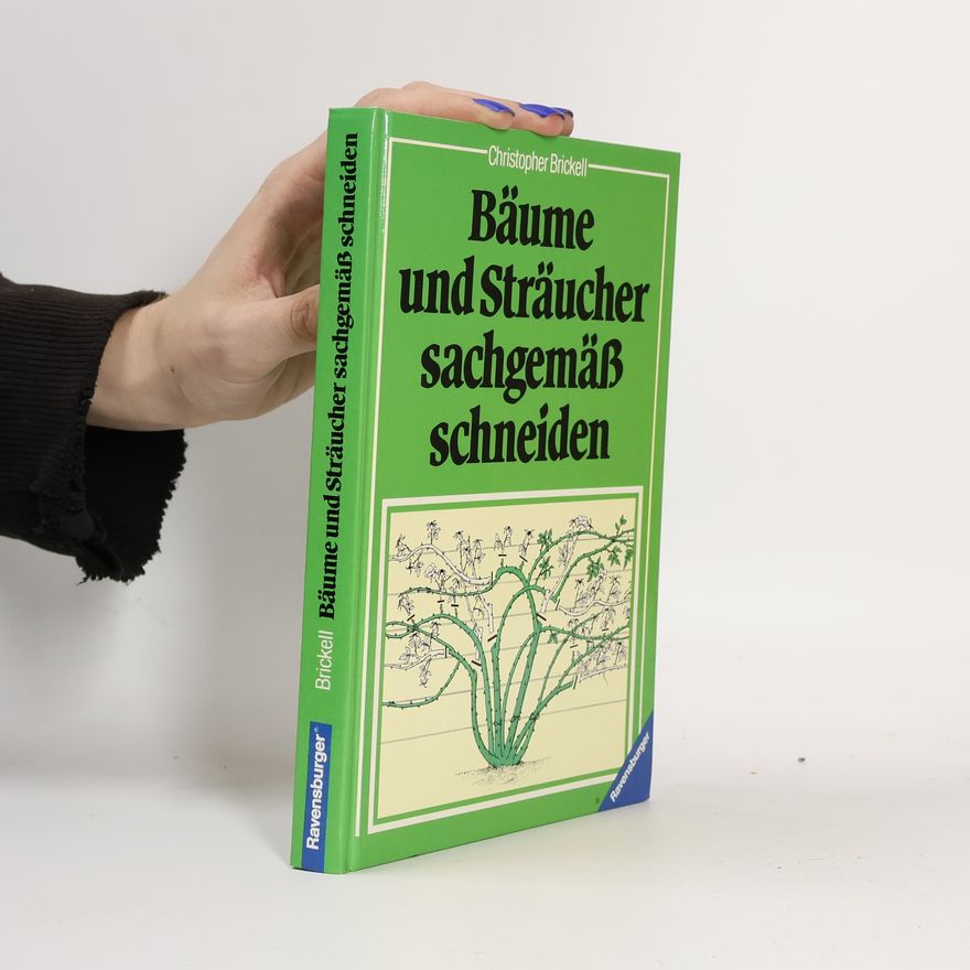 Christopher Brickell Bäume und Sträucher sachgemäss schneiden