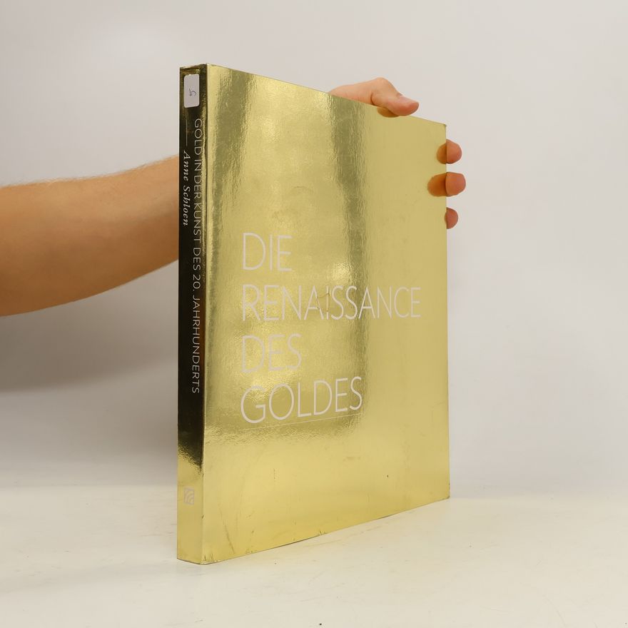 Anne Schloen Die Renaissance des Goldes