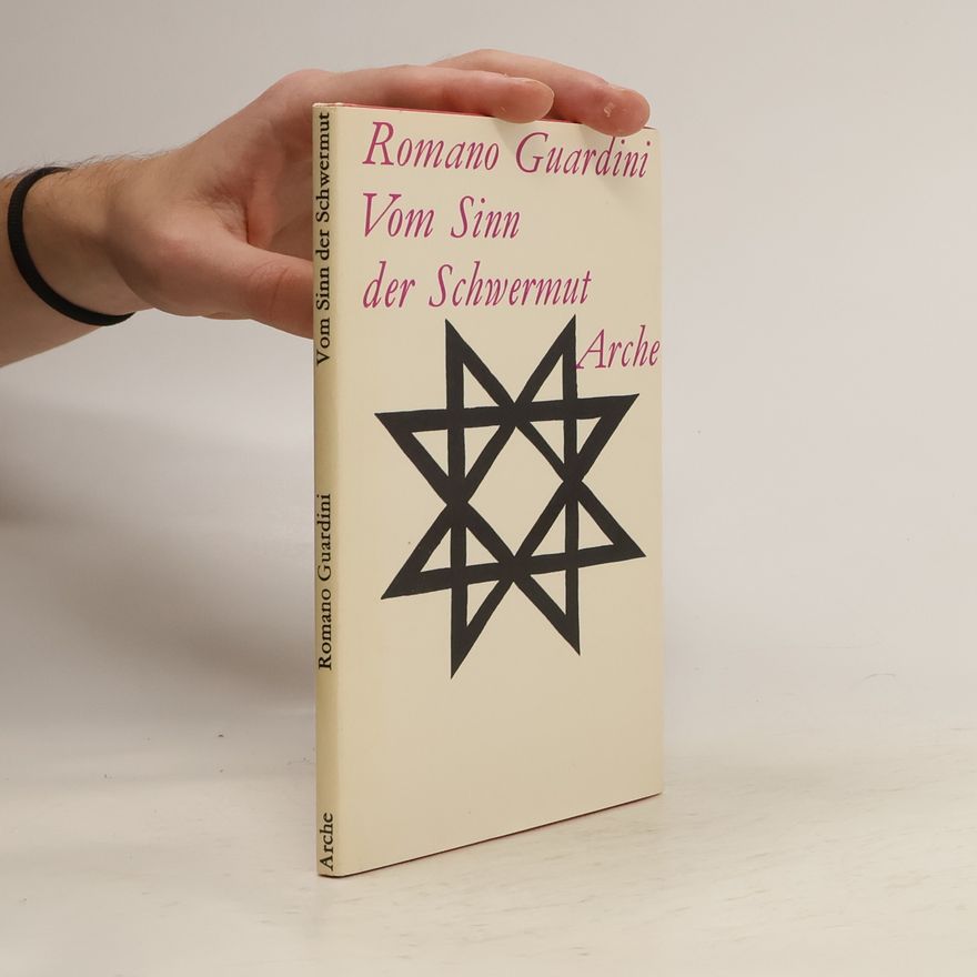 Romano Guardini Vom Sinn der Schwermut