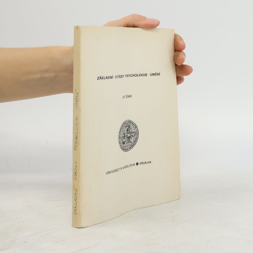 Jiří Šlédr Základní otázky psychologie umění