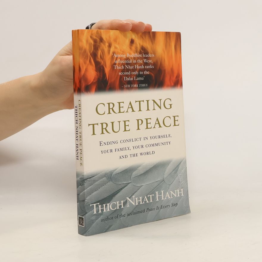 Thích Nhất Hạnh Creating True Peace