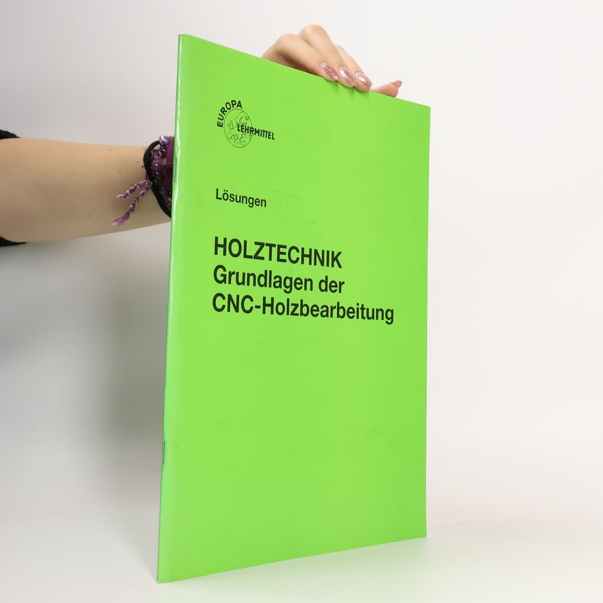 Kolektiv autorů Grundlagen der CNC-Holzbearbeitung