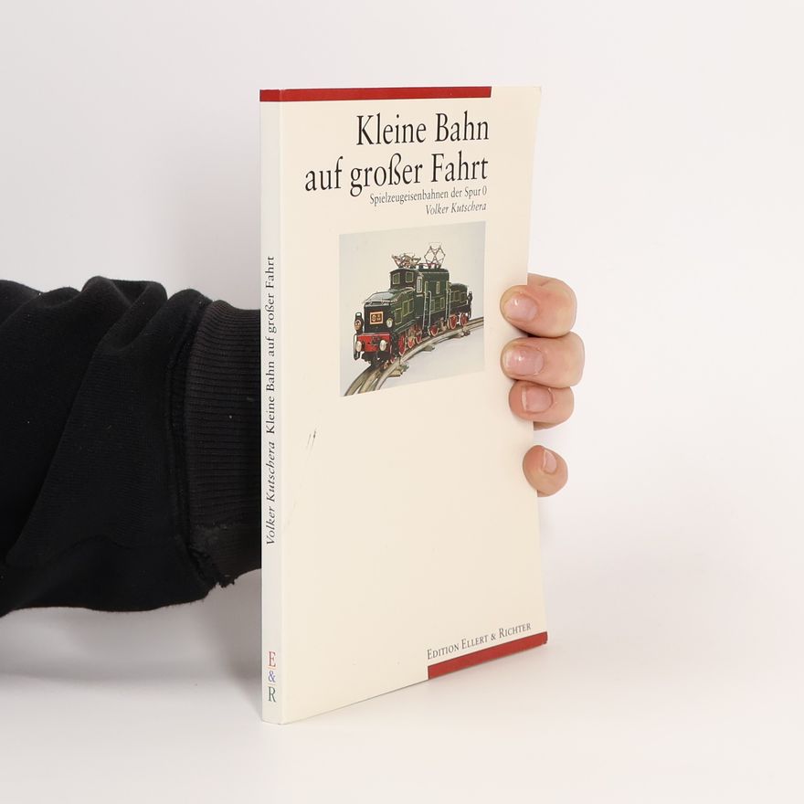 Volker Kutschera Kleine Bahn auf grosser Fahrt