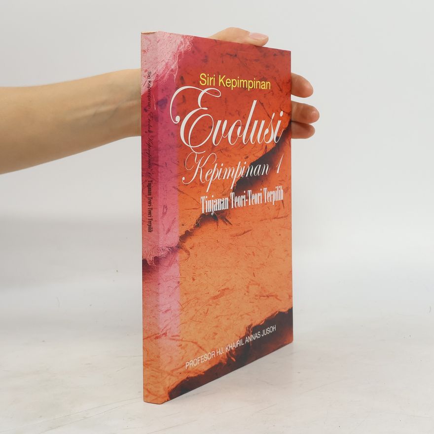 Khairil Annas Jusoh Siri Kepimpinan - 1: Evolusi kepimpinan