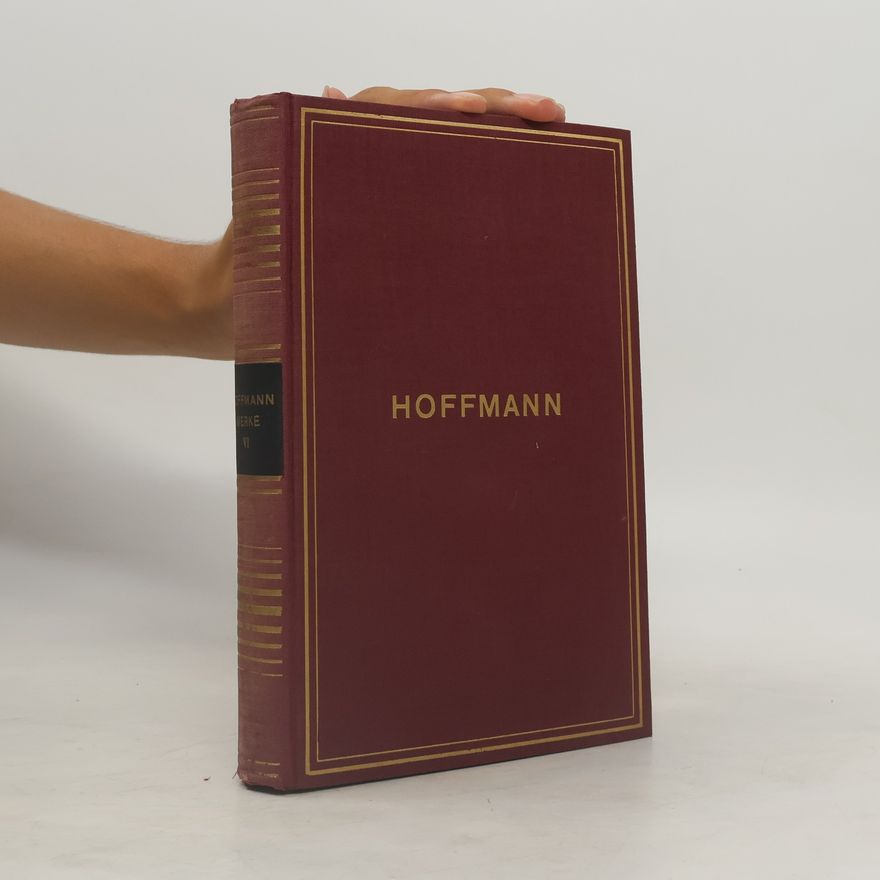 Rudolf Frank E. T. A. Hoffmanns Sämtliche Werke. Tagebücher/Briefe. Sechster Band