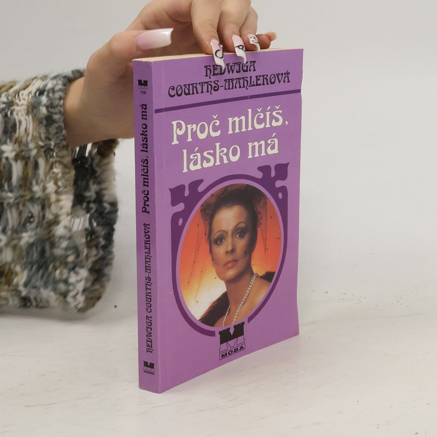 Hedwig Courths-Mahler Proč mlčíš, lásko má