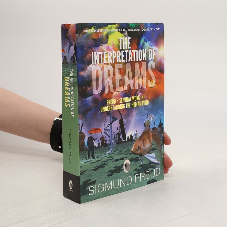 Sigmund Freud The Interpretation of Dreams