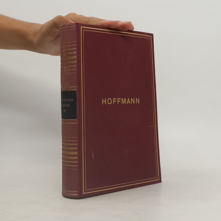 Rudolf Frank E. T. A Hoffmanns sämtliche Werke. Vierter Band
