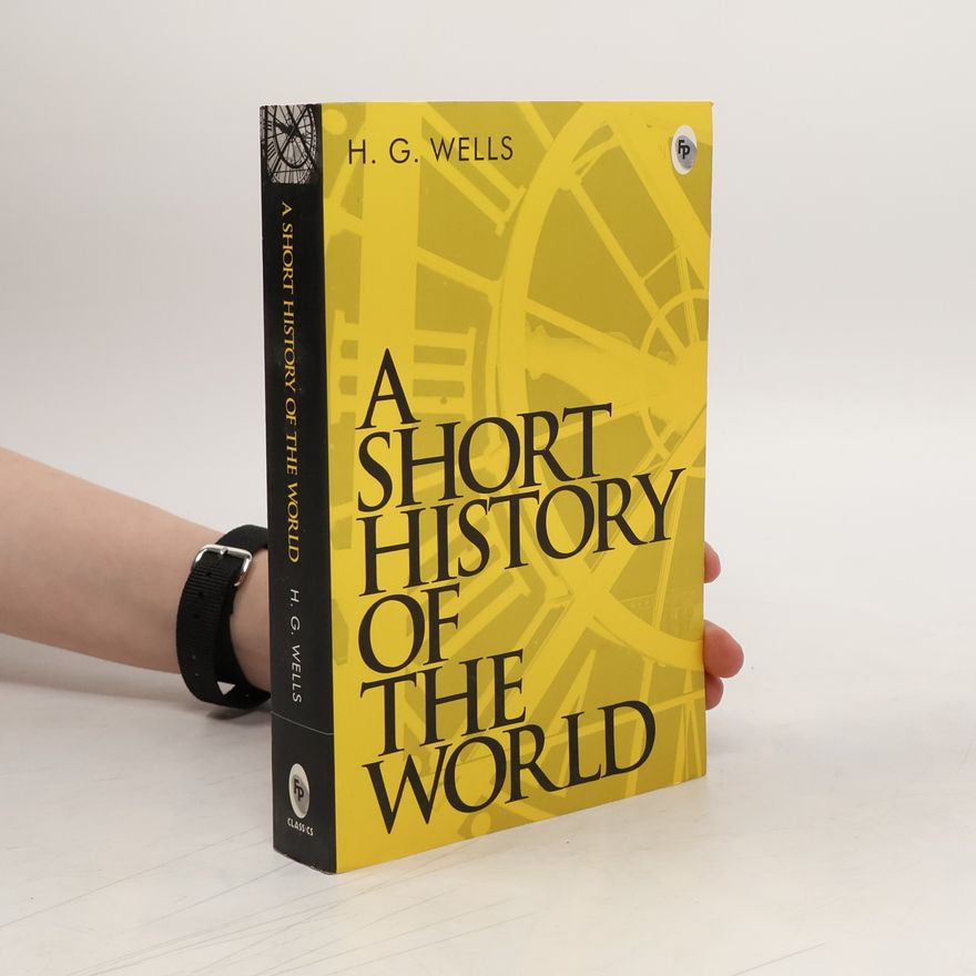 H. G. Wells A Short History of the World