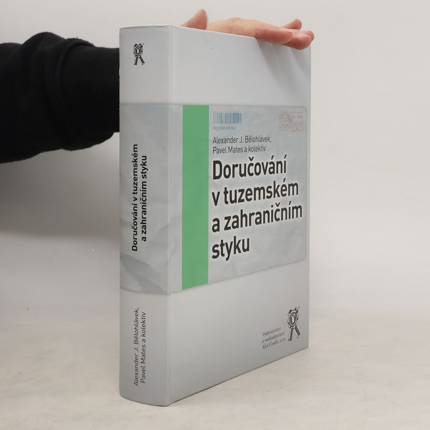 Alexander J. Bělohlávek Doručování v tuzemském a zahraničním styku
