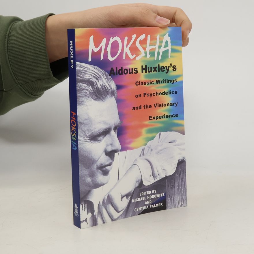 Aldous Huxley Moksha