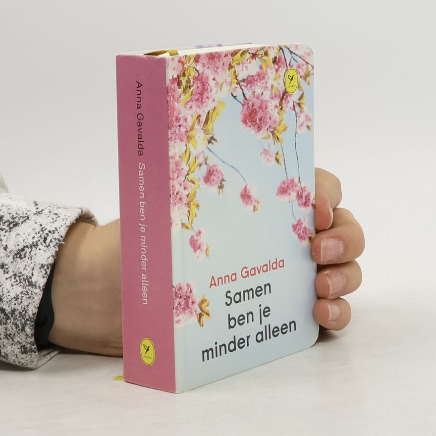 Anna Gavalda Samen ben je minder alleen
