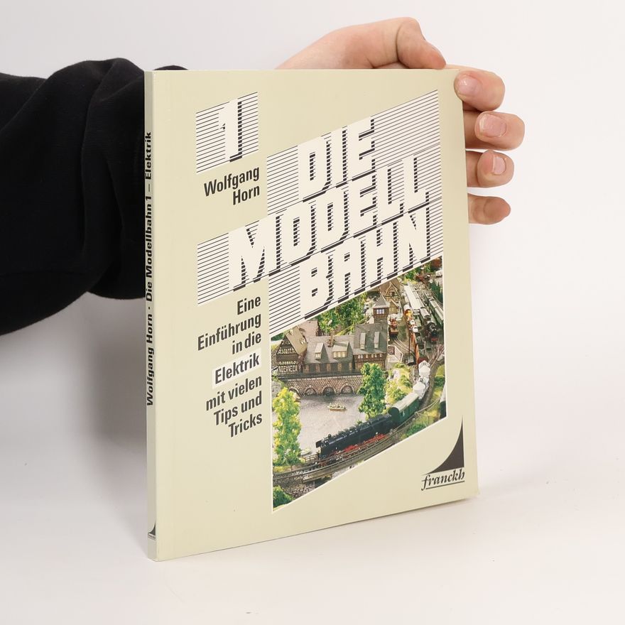 Wolfgang Horn Die Modellbahn 1