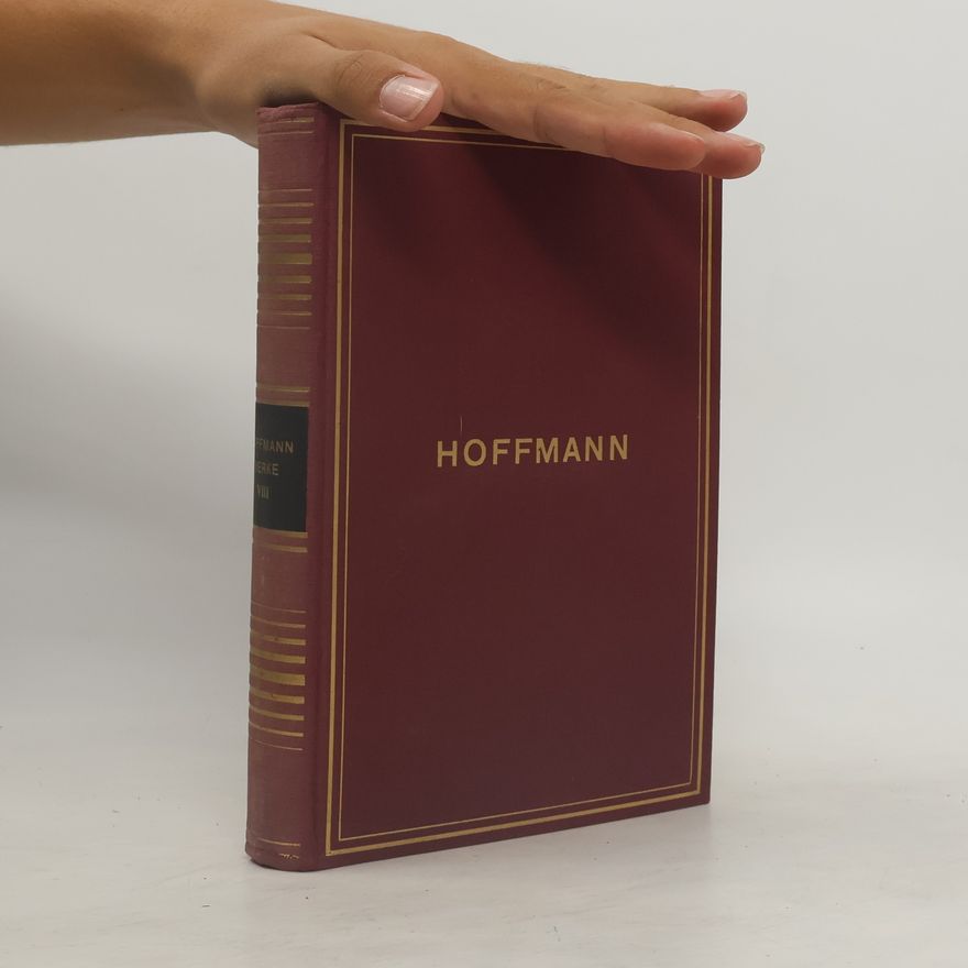 Rudolf Frank E. T. A. Hoffmanns sämtliche Werke. Achter Band