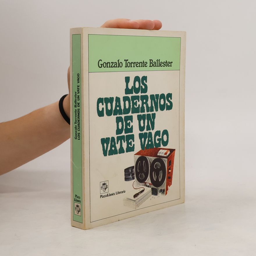 Gonzalo Torrente Ballester Los cuadernos de un vate vago