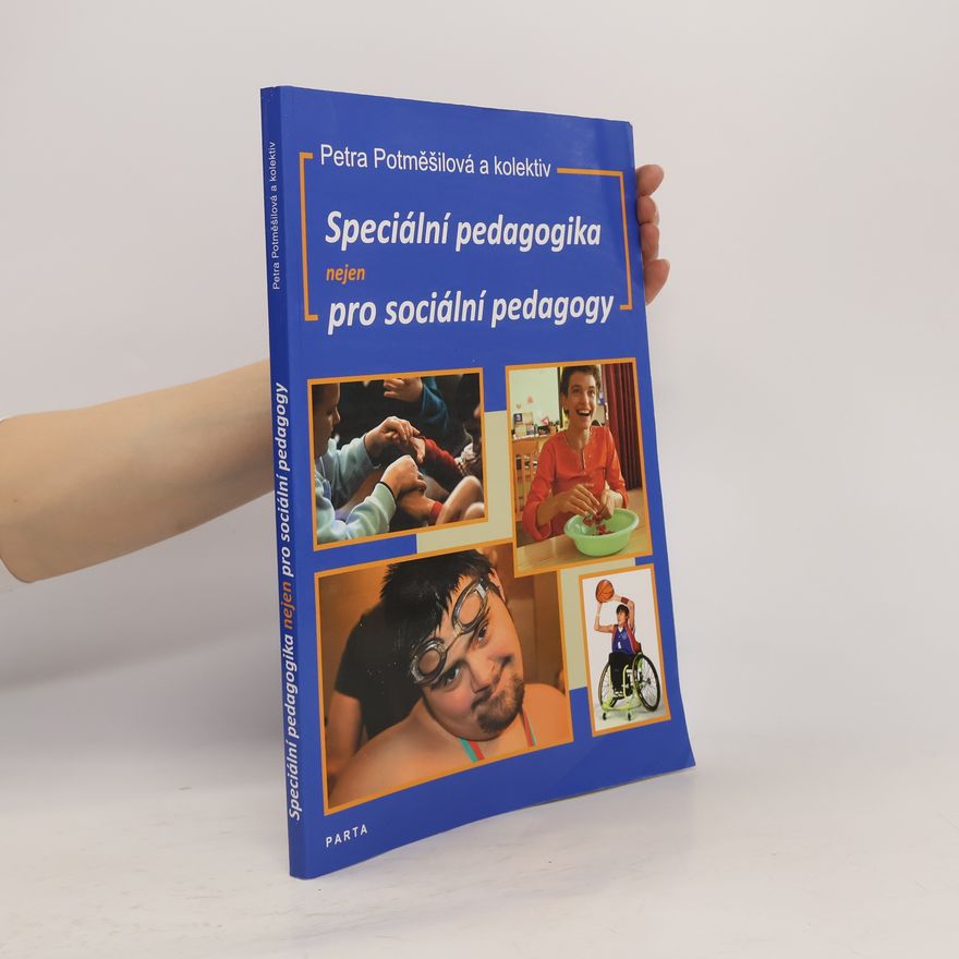 Petra Potměšilová Speciální pedagogika nejen pro sociální pedagogy