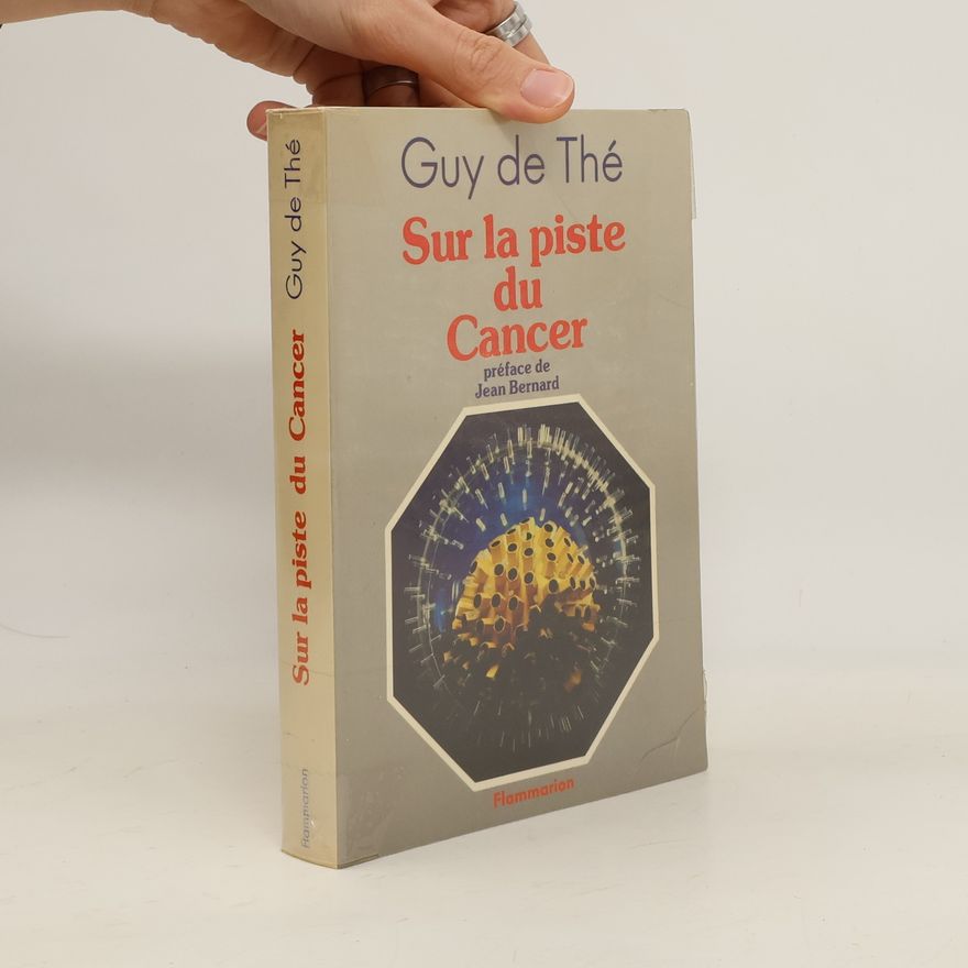 Guy de Thé Sur la piste du cancer