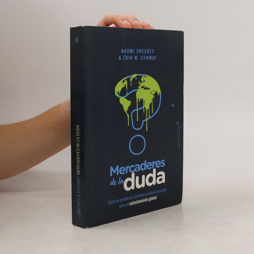 Erik M. Conway Mercaderes de la duda
