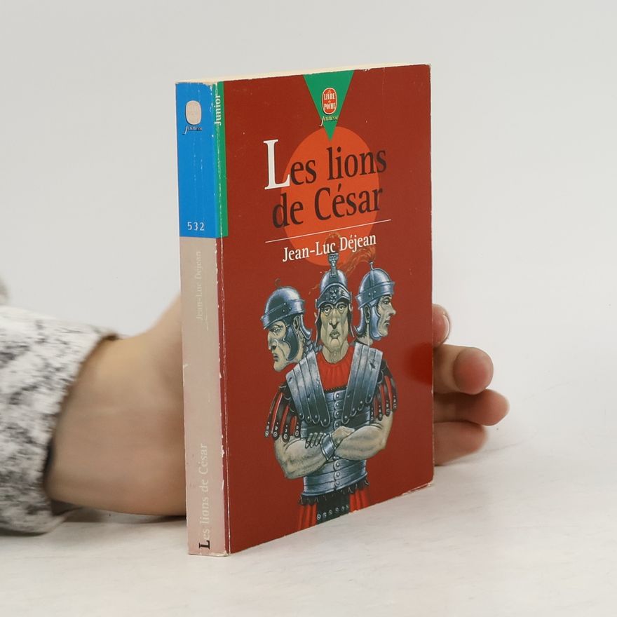 Jean Luc Déjean Les lions de César