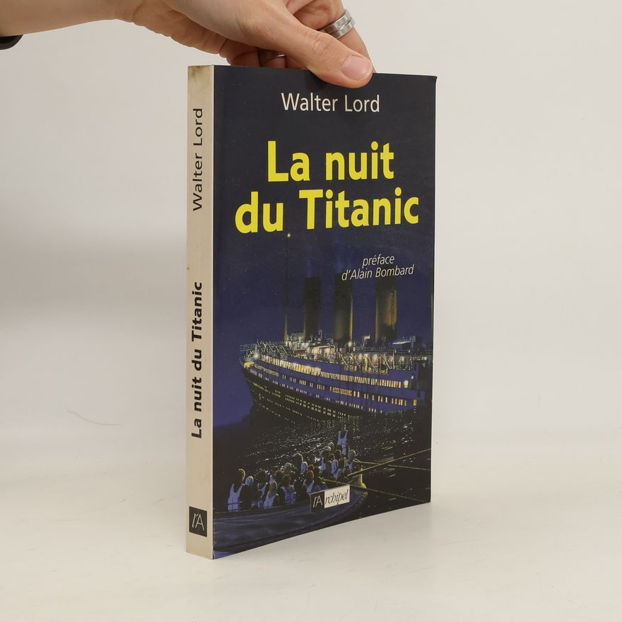 Walter Lord La nuit du Titanic