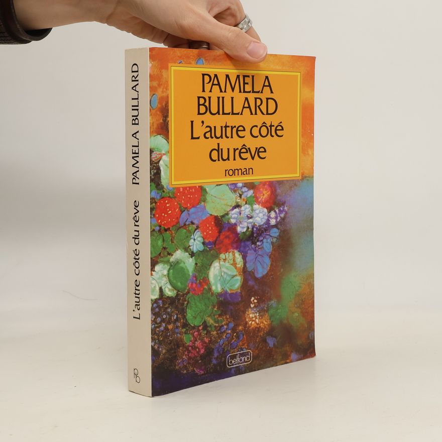 Pamela Bullard L'autre côté du rêve