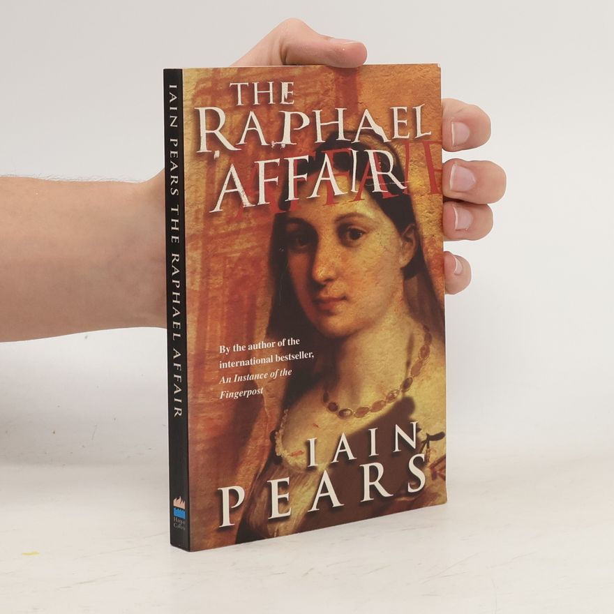 Iain Pears The Raphael Affair