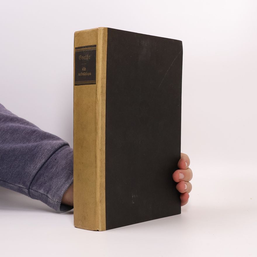 Johann Wolfgang von Goethe Geschichte Gottfriedens von Berlichingen mit der eisernen Hand